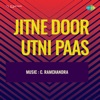 Jitne Door Utni Paas (Original Motion Picture Soundtrack) - Single