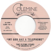 The Flying Stars Of Brooklyn NY - My God Has A Telephone