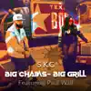Big Chains - Big Grill (feat. Paul Wall) - Single album lyrics, reviews, download