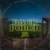 Back Porch - Single album lyrics, reviews, download