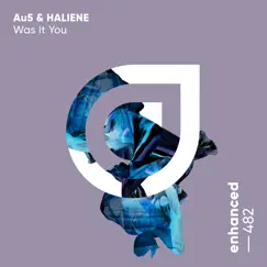 Was It You - Single by Au5 & HALIENE album reviews, ratings, credits