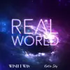 Real World (Wish I Was Mix) - Single album lyrics, reviews, download