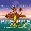 Pineapple Wine (feat. Fi&ji & Common Kings) [Island Remix] song lyrics