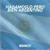 Hagámoslo Pero Bien Argentino - Single album lyrics, reviews, download