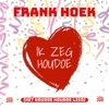 Ik Zeg Houdoe - Single