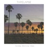 Tapelapse - Sunday Morning Vibes