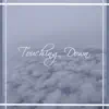Touching Down - EP album lyrics, reviews, download