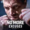 No More Excuses (Motivational Speech) - EP [feat. Billy Alsbrooks, Dr. Jessica Houston & Walter Bond] album lyrics, reviews, download