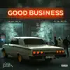 Good Business - EP album lyrics, reviews, download
