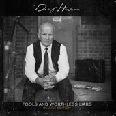 Fools and Worthless Liars (Deluxe Edition) artwork