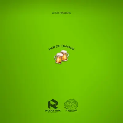 Par de Tragos - Single - Roazter