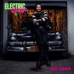 Electric Lounge by Brian Newman album reviews, ratings, credits