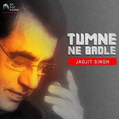 Tumne Ne Badle - Single - Jagjit Singh