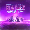 Stream & download Nadie Como Tú