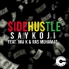 Saykoji - Sidehustle (feat. Iwa K & Ras Muhamad)