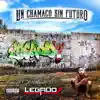 Un Chamaco Sin Futuro album lyrics, reviews, download