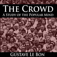 Gustave Le Bon - The Crowd: A Study of the Popular Mind artwork