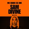 Defected: Sam Divine, We Dance As One, NYE 2021 (DJ Mix) album lyrics, reviews, download