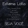 Seja Você (feat. Thug Black, Loko do Cerrado, Vigilante, Drica, D-Workz & Danny-C) - Single album lyrics, reviews, download