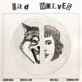 Bad Wolves (feat. Jason Mraz, Miki Vale & Veronica May) artwork