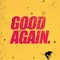 Good Again - Single