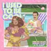 I Used to Be Cool (Remix) - Single album lyrics, reviews, download