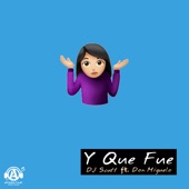 Y Que Fue (feat. Don Miguelo) [Remix] artwork