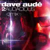2 Audacious (DJ Mix) album lyrics, reviews, download