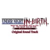 UNDER NIGHT IN-BIRTH Exe:Late Original Sound Track