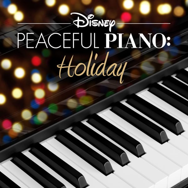 ディズニー ピースフル ピアノの Disney Peaceful Piano Holiday をapple Musicで