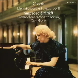 Chopin: Klavierkonzert No. 1 by Annerose Schmidt, Gewandhausorchester & Kurt Masur album reviews, ratings, credits