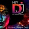 Hey DJ (feat. Saeeda Wright) [MDFC Warehouse Mix] - Mothers Favorite Child lyrics
