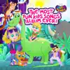The Most Fun Kids Songs Album Ever album lyrics, reviews, download