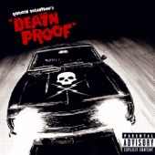 Quentin Tarantino's Death Proof - The Love You Save (May Be Your Own)