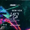 Stream & download Let's Go (DLDK Amsterdam 2019 Anthem) - Single