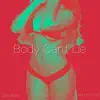 Body Can't Lie (feat. Dotty & Willis Love) - Single album lyrics, reviews, download