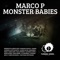 Monster Babies - Marco P lyrics