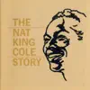 The Nat King Cole Story album lyrics, reviews, download