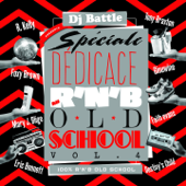 R&B Old School, Vol. 4 (Spéciale dédicace, 100% RnB Old School) - DJ Battle