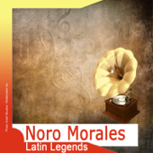 Latin Legends: Noro Morales - Noro Morales