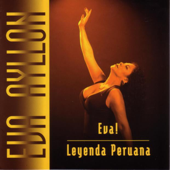 Eva! Leyenda Peruana - Eva Ayllón