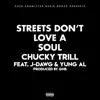 Streets Don’t Love a Soul (feat. J Dawg & Yung Al) - Single album lyrics, reviews, download