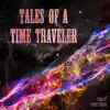 Tales of a Time Traveler (Original Motion Picture Soundtrack) album lyrics, reviews, download
