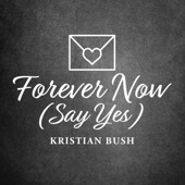 Forever Now (Say Yes) artwork