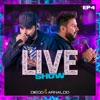 Diego & Arnaldo Live Show - EP 4