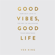 Vex King - Good Vibes, Good Life: How Self-Love Is the Key to Unlocking Your Greatness (Unabridged)