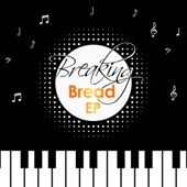 Breaking Bread - EP artwork