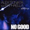 No Good (feat. Raphaella) - Alex Sonata lyrics
