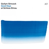 Gwilym Simcock - Elmau Tage