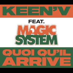 Keen'V - Quoi qu'il arrive (feat. Magic System) - 排舞 音樂